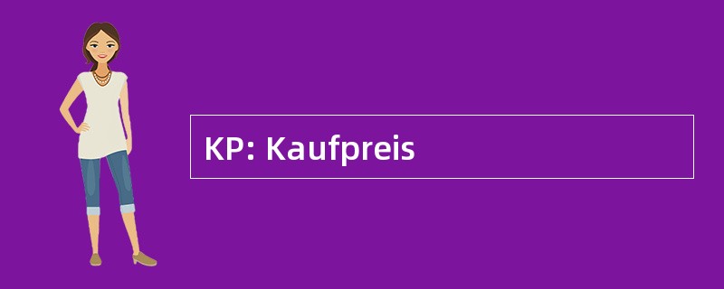 KP: Kaufpreis