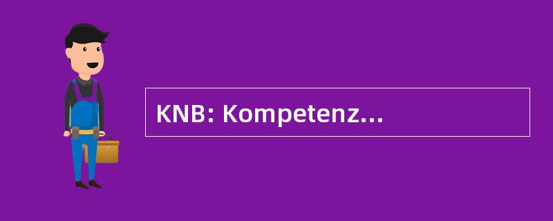 KNB: Kompetenznetzwerk fÃ¼r Bibliotheken