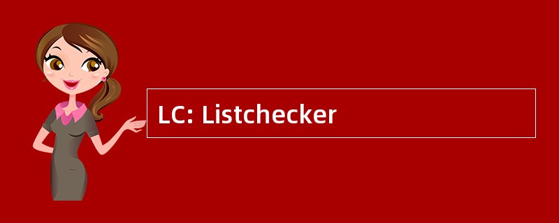 LC: Listchecker