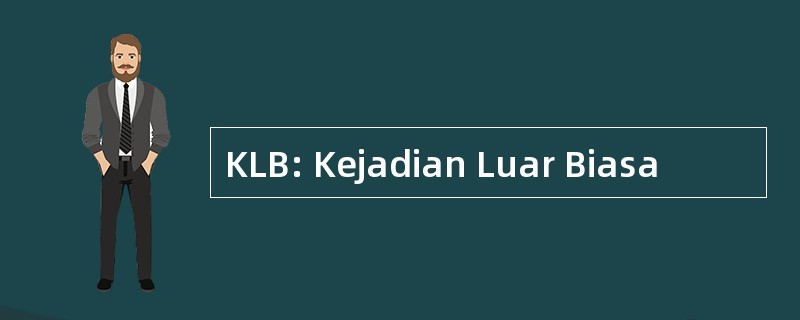 KLB: Kejadian Luar Biasa