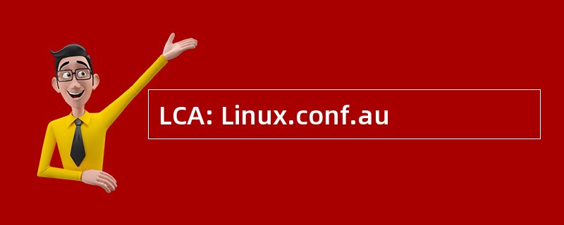 LCA: Linux.conf.au