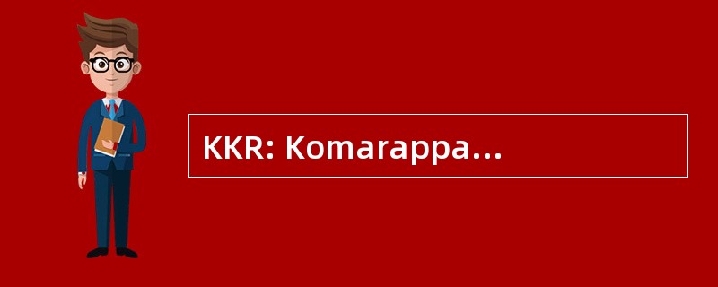 KKR: Komarappa Gounder Ramalingam