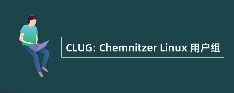 CLUG: Chemnitzer Linux 用户组