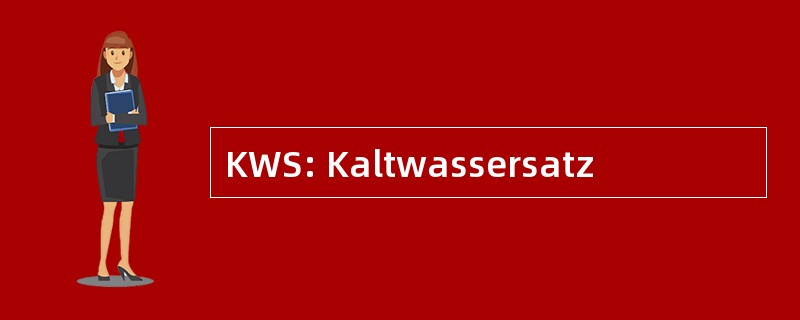 KWS: Kaltwassersatz