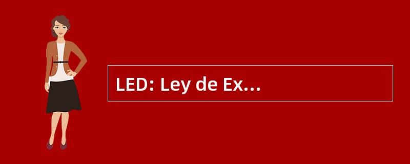 LED: Ley de ExtinciÃ³n de Dominio